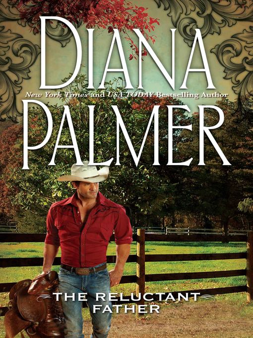 Title details for The Reluctant Father by Diana Palmer - Available